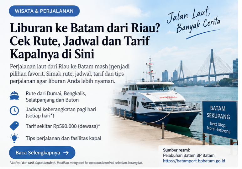 Jadwal Kapal Riau-Batam, Cek Rute Dumai, Bengkalis dan Selatpanjang ke Sekupang