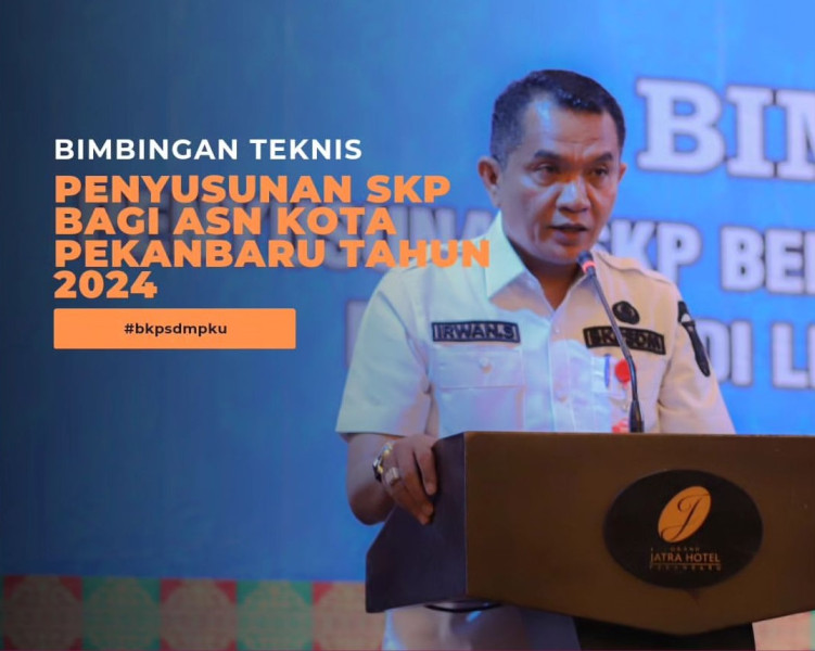 Tingkatkan Kualitas Kinerja, BKPSDM Pekanbaru Gelar Bimtek Penyusunan SKP untuk ASN